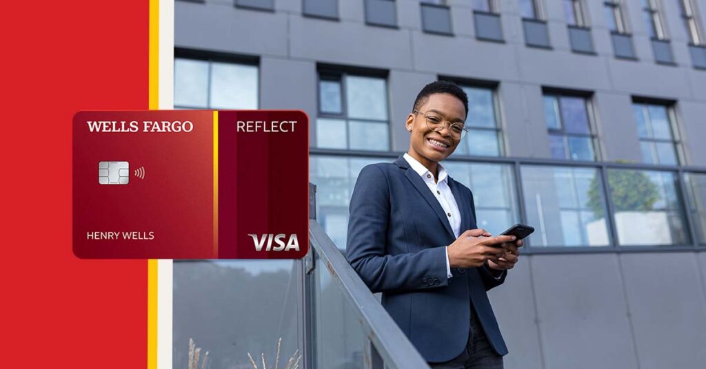 Requirements to Qualify for the Wells Fargo Reflect® Card