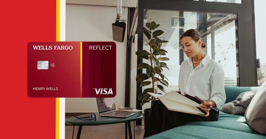 Benefits of the Wells Fargo Reflect® Card: Maximize your savings on interest